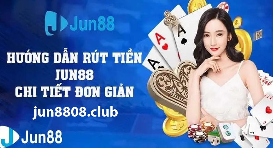 Rút tiền Jun8808